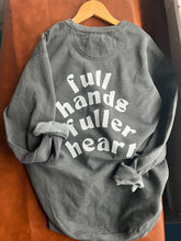 Load image into Gallery viewer, Full Hands Fuller Heart in Grey
